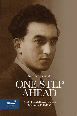 0002213 one step ahead david j azrieli azrylewicz memoirs 19391950