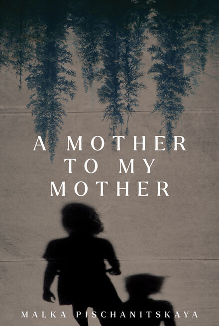 Book Cover of A Mother to My Mother (Traduction française à venir)