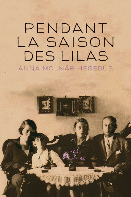 Book Cover of Pendant la saison des lilas