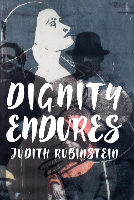 Book Cover of Dignity Endures (Traduction française à venir)
